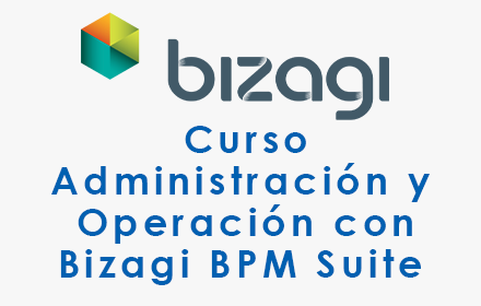 Curso Administración y Operación con Bizagi BPM Suite